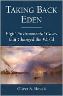 Taking Back Eden: Eight Environmental Cases that Changed the World