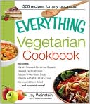 The Everything Vegetarian Cookbook: 300 Healthy Recipes Everyone Will Enjoy