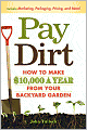 Pay Dirt: How To Make $10,000 a Year From Your Backyard Garden