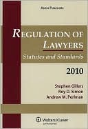 Regulation of Lawyers, Statutes and Standards, 2010 Edition