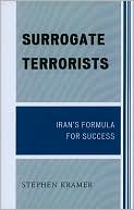 Surrogate Terrorists: Iran's Formula for Success