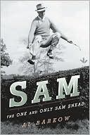 Sam: The One and Only Sam Snead