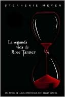 La segunda vida de Bree Tanner (The Short Second Life of Bree Tanner) by Stephenie Meyer: Book Cover