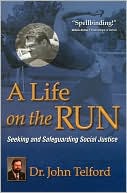 A Life on the Run: Seeking and Safeguarding Social Justice