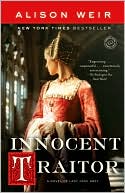 Innocent Traitor: A Novel of Lady Jane Grey