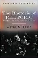 The Rhetoric of RHETORIC: The Quest for Effective Communication