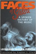 Faces of Salsa: A Spoken History of the Music