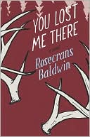 You Lost Me There by Rosecrans Baldwin: Book Cover