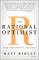 The Rational Optimist: How Prosperity Evolves