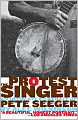 The Protest Singer: An Intimate Portrait of Pete Seeger