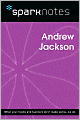 Andrew Jackson (SparkNotes Biography Guides)