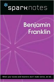 Benjamin Franklin (SparkNotes Biography Guide Series)