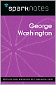 George Washington (SparkNotes Biography Guide Series)
