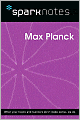 Max Planck (SparkNotes Biography Guide Series)