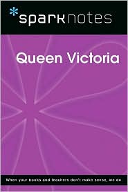 Queen Victoria (SparkNotes Biography Guide Series)