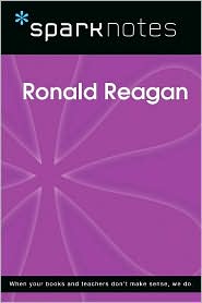 Ronald Reagan (SparkNotes Biography Guide Series)