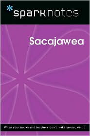 Sacajawea (SparkNotes Biography Guide Series)