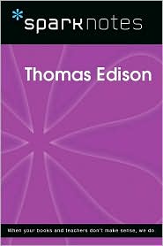 Thomas Edison (SparkNotes Biography Guide Series)