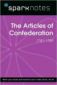 The Articles of Confederation (1781-1789) (SparkNotes History Note)