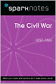 The Civil War (1850-1865) (SparkNotes History Note)