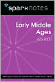 Early Middle Ages (475-1000) (SparkNotes History Note)