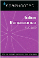 Italian Renaissance (1330-1550) (SparkNotes History Note)