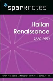 Italian Renaissance (1330-1550) (SparkNotes History Note)