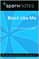 Black Like Me (SparkNotes Literature Guide Series)