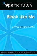 Black Like Me (SparkNotes Literature Guide Series)