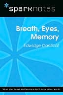 Breath, Eyes, Memory (SparkNotes Literature Guide Series)