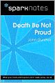 Death Be Not Proud (SparkNotes Literature Guide Series)