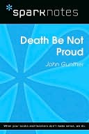 Death Be Not Proud (SparkNotes Literature Guide Series)