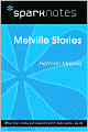 Melville Stories (SparkNotes Literature Guide Series)