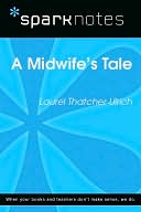 A Midwife's Tale (SparkNotes Literature Guide Series)