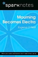 Mourning Becomes Electra (SparkNotes Literature Guide Series)