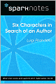 Six Characters in Search of an Author (SparkNotes Literature Guide Series)