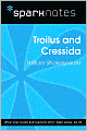 Troilus and Cressida (SparkNotes Literature Guide Series)