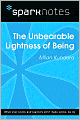 The Unbearable Lightness of Being (SparkNotes Literature Guide Series)