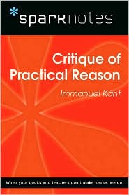 Critique of Practical Reason (SparkNotes Philosophy Guide)