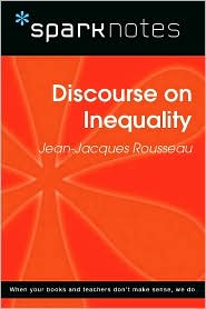 Discourse on Inequality (SparkNotes Philosophy Guide)