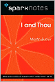 I and Thou (SparkNotes Philosophy Guide)