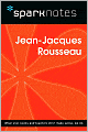 Jean-Jacques Rousseau (SparkNotes Philosophy Guide)