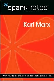 Karl Marx (SparkNotes Philosophy Guide)