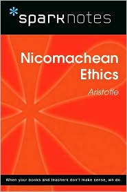 Nicomachean Ethics (SparkNotes Philosophy Guide)