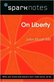 On Liberty (SparkNotes Philosophy Guide)