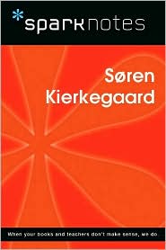 Soren Kierkegaard (SparkNotes Philosophy Guide)