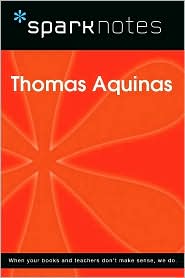 Thomas Aquinas (SparkNotes Philosophy Guide)