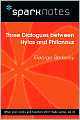 Three Dialogues between Hylas Philonous (SparkNotes Philosophy Guide)