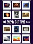 No Enemy But Time by Michael Bishop: NOOK Book Cover