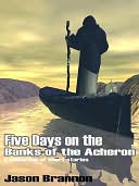 Five Days on the Banks of the Acheron